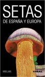 Setas de España y Europa. H.E. Laux, ed Tikal