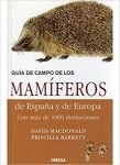 Guía de Campo de los Mamíferos de España y de Europa. D. McDonald y P. Barret, ed Omega