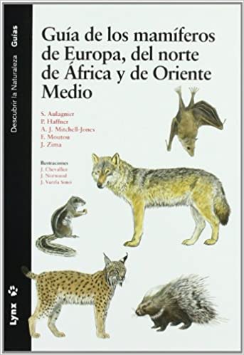 Guía de los mamíferos de europa, del norte de África y de Oriente Medio. P. Haffner, ed Lynx