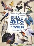 Guía de aves para descubrir en familia, A. Domínguez, ed VOX